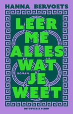 Leer me alles wat je weet 9789493304970 Hanna Bervoets, Verzenden, Gelezen, Hanna Bervoets