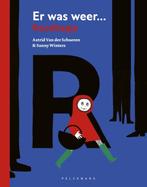 Er was weer ... Roodkapje 9789464019483, Verzenden, Astrid Van der Schueren