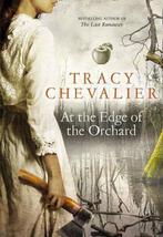 At the Edge of the Orchard 9780007350391 Tracy Chevalier, Verzenden, Gelezen, Tracy Chevalier