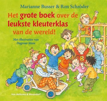 Het grote boek over de leukste kleuterklas van de wereld!, Verzenden, Ron Schröder
