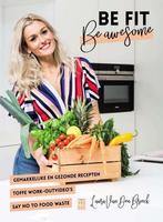 Be fit, be awesome 9789460017438 Laura Van den Broeck, Boeken, Verzenden, Zo goed als nieuw, Laura Van den Broeck