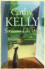 Someone Like You 9780007273928, Cathy Kelly, Verzenden