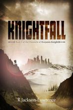 The Chronicle of Benjamin Knight- Knightfall 9781909425163, Gelezen, R Jackson-Lawrence, Verzenden