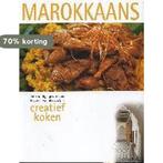 Creatief koken / Marokkaans / Rebo culinair 9789036615334, Verzenden, Gelezen