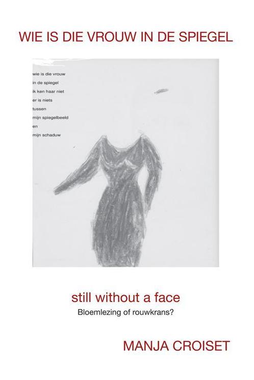 Wie is die vrouw in de spiegel 9789089544766 Manja Croiset, Boeken, Literatuur, Zo goed als nieuw, Verzenden