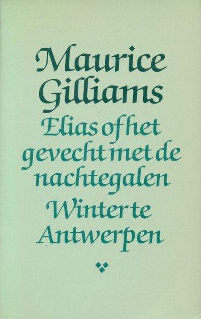 Elias of gevecht met nachtegalen 9789029010252 Gilliams, Boeken, Romans, Gelezen, Verzenden