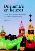 Dilemmas en keuzes 9789055732784, Verzenden, Gelezen, J. Schaaf