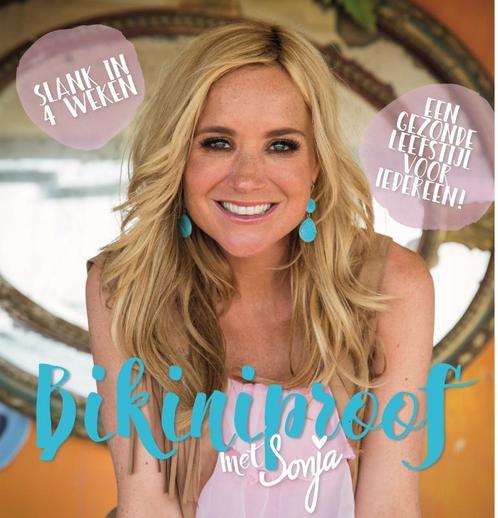 Bikiniproof met Sonja 9789078211389 Sonja Bakker, Boeken, Kookboeken, Gelezen, Verzenden