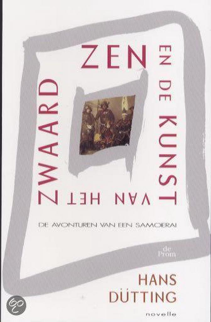 ZEN EN DE KUNST VAN HET ZWAARD 9789068017687 Hans Dutting, Boeken, Romans, Gelezen, Verzenden