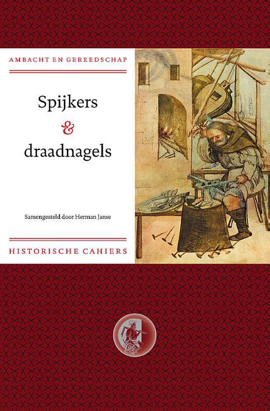 Spijkers en draadnagels / Ambacht & Gereedschap Historische, Boeken, Overige Boeken, Gelezen, Verzenden