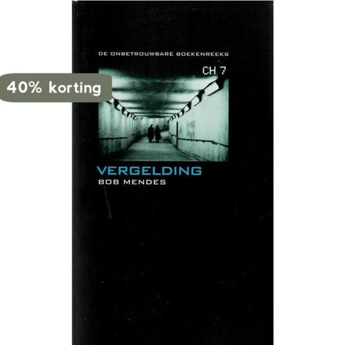 De Vergelding 9789078432913 Bob Mendes, Boeken, Literatuur, Zo goed als nieuw, Verzenden