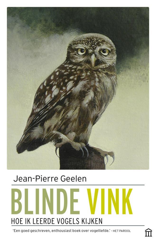 Blinde vink (9789046706718, Jean-Pierre Geelen), Boeken, Dieren en Huisdieren, Nieuw, Verzenden
