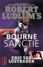 De Bourne Sanctie (Bourne 6) 9789021062846, Gelezen, Robert Ludlum, Eric van Lustbader, Verzenden