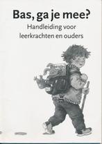 Bas, ga je mee? Handleiding voor leerkrachten en ouders, Verzenden, Nieuw