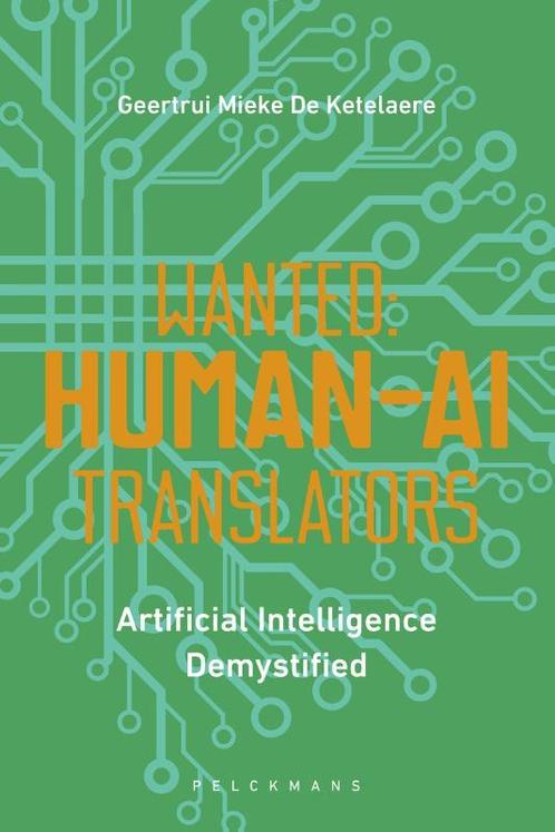 Wanted: human-AI translators 9789464013269, Boeken, Informatica en Computer, Gelezen, Verzenden