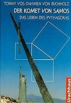Der Komet  Samos. Das Leben des Pythagoras. ( Ab 11 J..., Tonny Vos-Dahmen von Buchholz, Verzenden