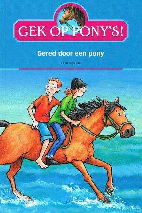 Gek op ponys - Gered door een pony 9789043826242, Boeken, Overige Boeken, Zo goed als nieuw, Verzenden