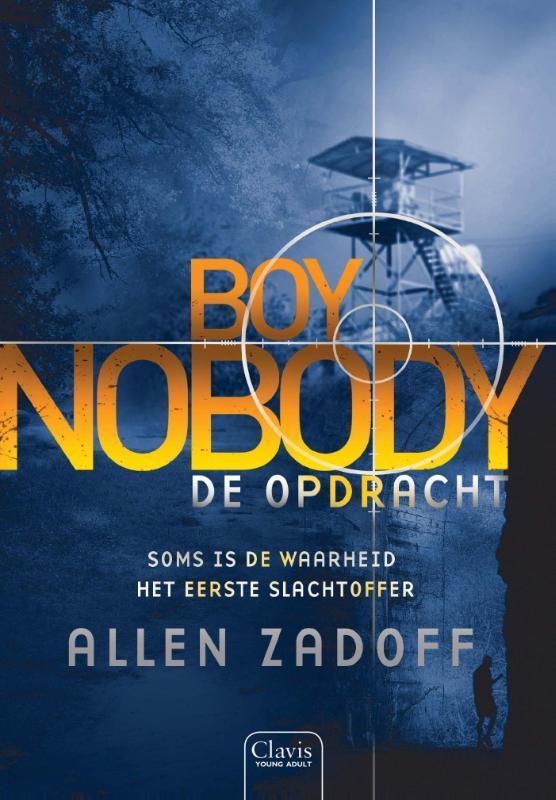 De opdracht / Boy Nobody / 2 9789044822861 Allen Zadoff, Boeken, Kinderboeken | Jeugd | 13 jaar en ouder, Zo goed als nieuw, Verzenden