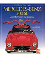 MERCEDES-BENZ 300 SL, VON RENNSPORT ZUR LEGENDE (MOTOR KLA.., Ophalen of Verzenden