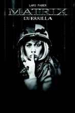 Matrix guerilla 9789081883009 Lars Faber, Boeken, Verzenden, Gelezen, Lars Faber