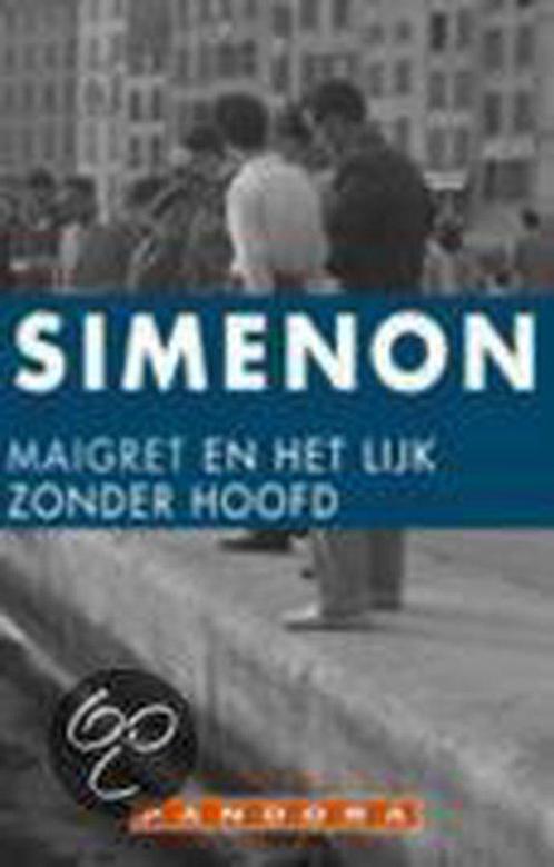 Maigret En Het Lijk Zonder Hoofd 9789025420758, Livres, Romans, Envoi