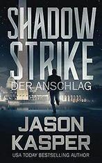 Shadow Strike: Der Anschlag  Kasper, Jason  Book, Gelezen, Kasper, Jason, Verzenden