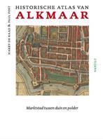 Historische atlas van Alkmaar 9789460043826 Harry de Raad, Verzenden, Zo goed als nieuw, Harry de Raad