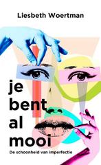 Je bent al mooi (9789025906887, Liesbeth Woertman), Boeken, Psychologie, Verzenden, Nieuw