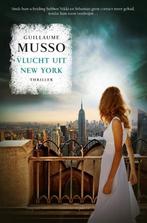 Vlucht uit New York 9789400504721 Guillaume Musso, Boeken, Verzenden, Zo goed als nieuw, Guillaume Musso