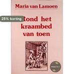 Rond het kraambed van toen 9789063252021 Lamoen, Verzenden, Gelezen, Lamoen