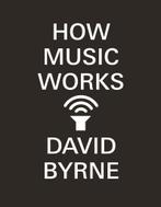 How Music Works 9780857862525 David Byrne, Verzenden, Zo goed als nieuw, David Byrne
