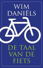 De taal van de fiets 9789492754066, Boeken, Gelezen, Wim Daniëls, N.v.t., Verzenden
