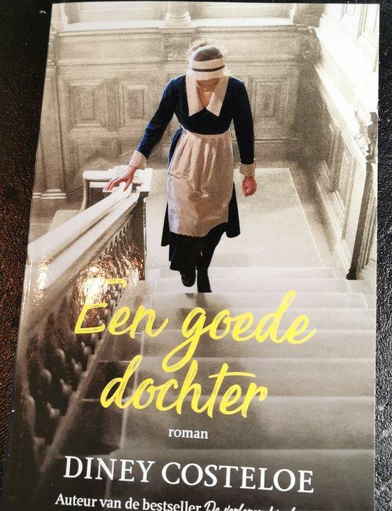 Een goede dochter 9789026172489 Diney Costeloe, Boeken, Overige Boeken, Gelezen, Verzenden