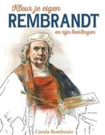 Kleur je eigen Rembrandt en zijn leerlingen 9789043918817, Boeken, Verzenden, Gelezen, Carola Rombouts