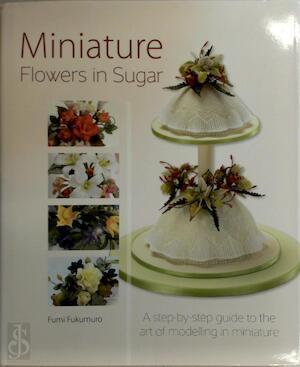 Miniature Flowers in Sugar, Boeken, Taal | Engels, Verzenden