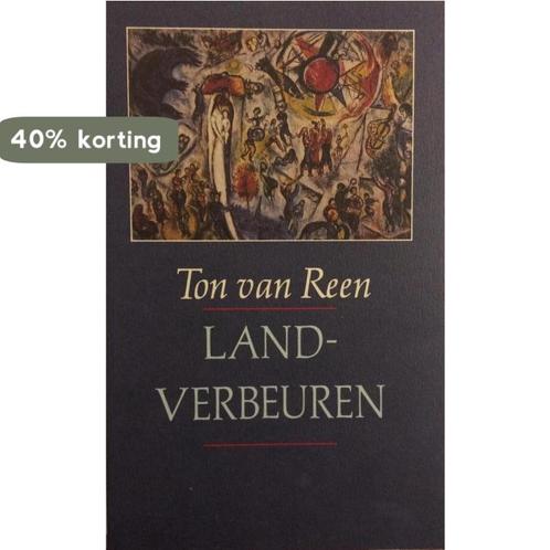 LANDVERBEUREN 9789025467029 Ton van Reen, Boeken, Romans, Gelezen, Verzenden