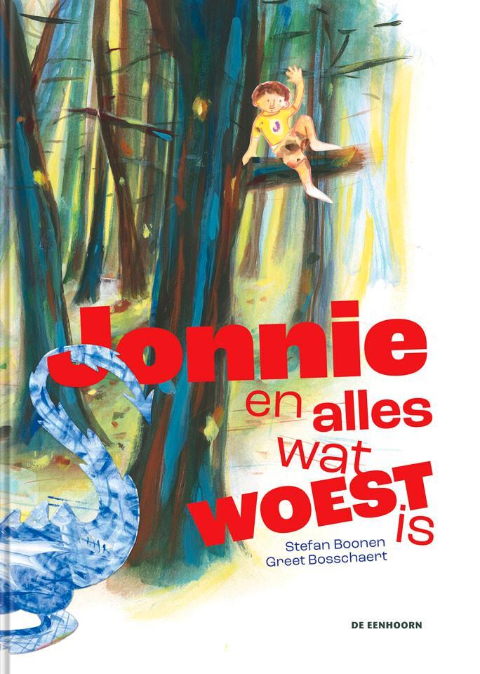 Jonnie en alles wat woest is 9789462918436 Stefan Boonen, Boeken, Overige Boeken, Zo goed als nieuw, Verzenden