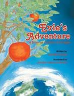 Evies Adventure: A Story for Children of All Ages.by Looye,, Looye, Juliette, Verzenden