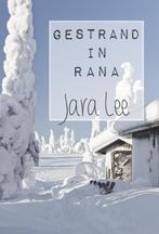 Gestrand in Rana 9789491897054 Jara Lee, Verzenden, Gelezen, Jara Lee