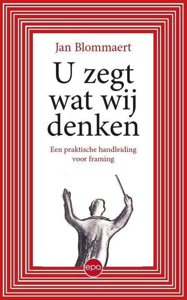 U zegt wat wij denken 9789462671683 Jan Blommaert, Boeken, Politiek en Maatschappij, Zo goed als nieuw, Verzenden