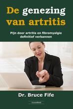 De genezing van artritis 9789079872862 Bruce Fife, Boeken, Gezondheid, Dieet en Voeding, Verzenden, Zo goed als nieuw, Bruce Fife
