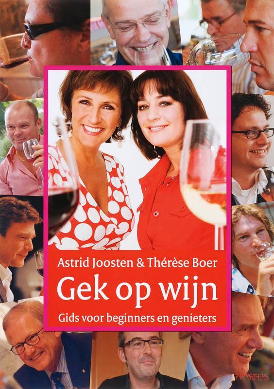 Gek op wijn 9789044609264 A. Joosten, Boeken, Kookboeken, Gelezen, Verzenden