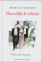 Huwelijk en relatie 9789060129098 Peter van Straaten, Boeken, Verzenden, Zo goed als nieuw, Peter van Straaten