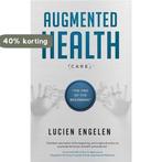 Augmented Health(care)(TM) 9789082874020 Lucien Engelen, Boeken, Verzenden, Zo goed als nieuw, Lucien Engelen