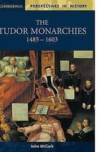 The Tudor Monarchies, 1485-1603 (Cambridge Perspect...  Book, McGurk, John, Verzenden