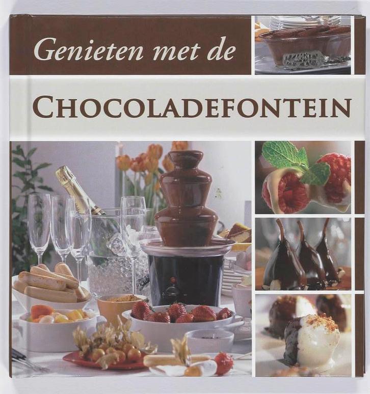 Genieten met de Chocoladefontein 9789059645967, Boeken, Kookboeken, Gelezen, Verzenden