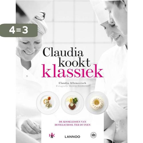Claudia kookt klassiek 9789401404334 Claudia Allemeersch, Boeken, Kookboeken, Gelezen, Verzenden