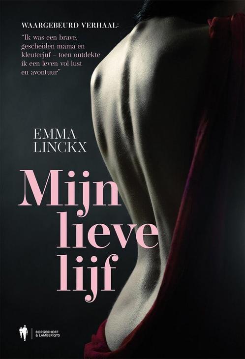 Mijn lieve lijf 9789463936415 Emma Linckx, Boeken, Overige Boeken, Zo goed als nieuw, Verzenden