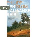 Een Italiaanse reis 9789403162300 Philipp Blom, Verzenden, Gelezen, Philipp Blom