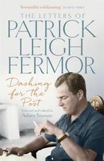 Dashing for the Post 9781473622494 Patrick Leigh Fermor, Verzenden, Patrick Leigh Fermor